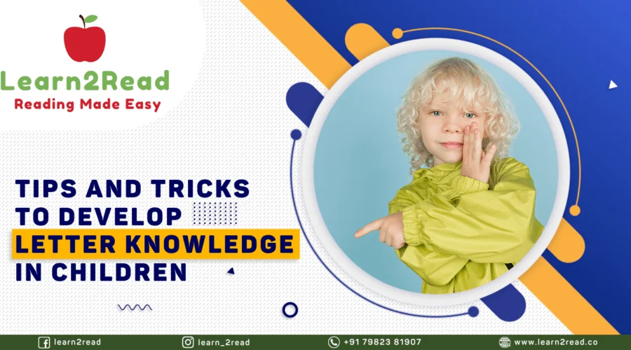 Tips and tricks to develop letter knowledge in children